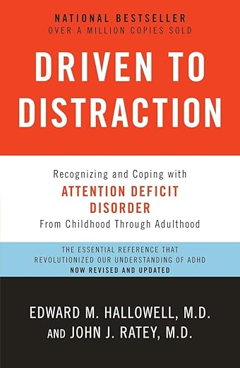 Cover of Driven to Distraction (Revised): Recognizing and Coping with Attention Deficit Disorder