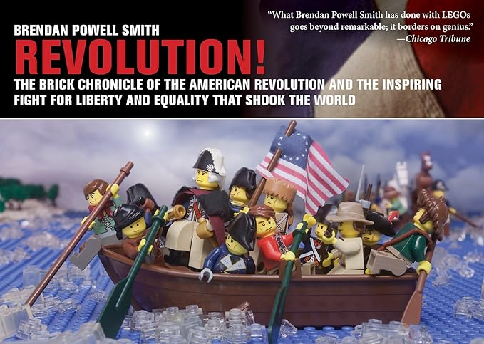 Cover of Revolution!: The Brick Chronicle of the American Revolution and the Inspiring Fight for Liberty and Equality that Shook the World