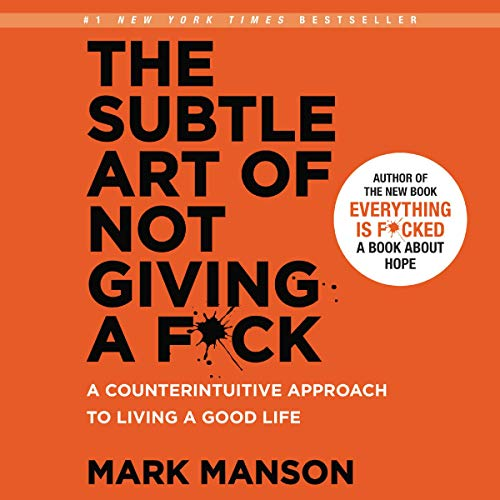 Cover of The Subtle Art of Not Giving a F_ck: A Counterintuitive Approach to Living a Good Life