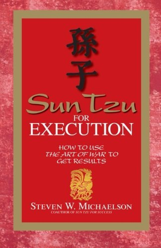 Cover of Sun Tzu For Execution: How to Use the Art of War to Get Results