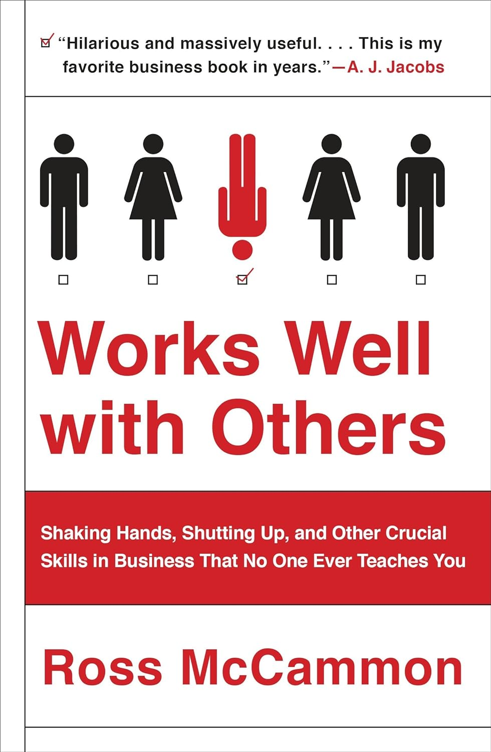 Cover of Works Well with Others: Shaking Hands, Shutting Up, and Other Crucial Skills in Business That No One Ever Teaches You